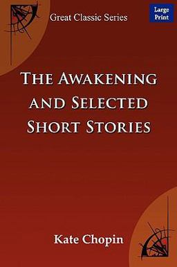 The Awakening and Selected Short Stories