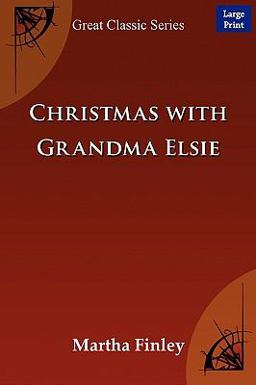 Christmas with Grandma Elsie Christmas with Grandma Elsie