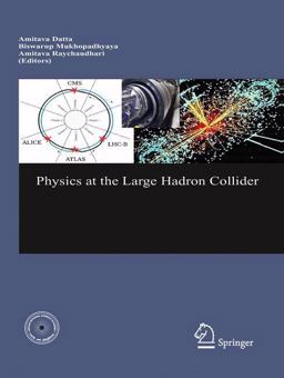 Physics at the Large Hadron Collider Physics at the Large Hadron Collider