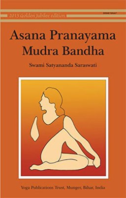 Asana Pranayama Mudra Bandha  9788186336144 Front Cover