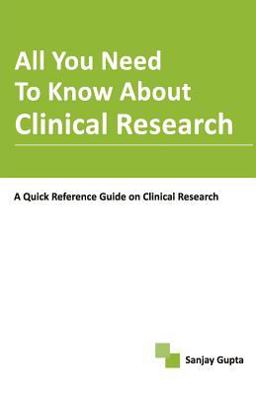 All You Need to Know about Clinical Research