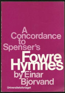 A Concordance to Spenser's Fowre Hymnes A Concordance to Spenser's Fowre Hymnes