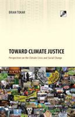 Toward Climate Justice: Perspectives on the Climate Crisis and Social Change  9788293064084 Front Cover