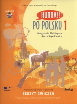 Hurra!!! Po Polsku: Student's Workbook, Vol. 1 (Book & CD) Apr  9788360229255 Front Cover