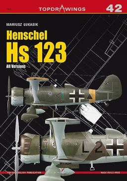 Henschel Hs 123. All Versions 2017 9788365437471 Front Cover