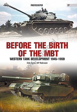 Before the Birth of the MBT Western Tank Development 1945-1959  9788395157585 Front Cover
