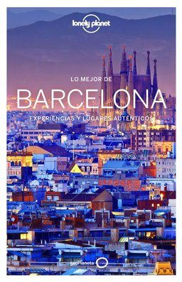 Lonely Planet lo Mejor de Barcelona 3rd Ed
