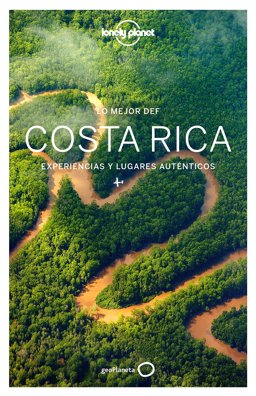 Lonely Planet lo Mejor de Costa Rica 2nd Ed