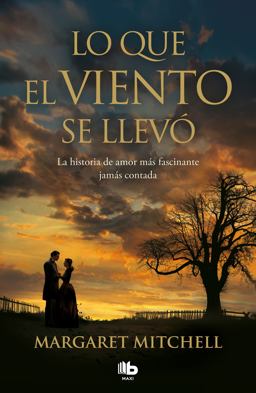 Lo Que el Viento Se Llevó / Gone with the Wind