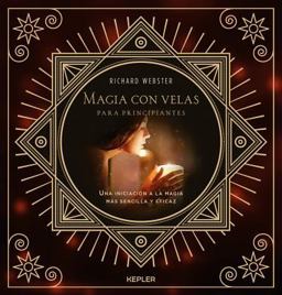 Magia con Velas para Principiantes Magia con Velas para Principiantes