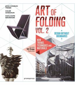 Art of Folding Vol. 2 New Trends, Techniques and Materials  9788416504640 Front Cover