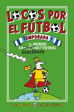 Locos Por el Fútbol Temporada 1: el Mundo Explicado Por el Futbol Gobernado / Fo Otball School Season 1