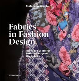 Fabrics in Fashion Design The Way Successful Fashion Designers Use Fabrics  9788416851287 Front Cover