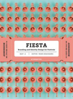 Fiesta: The Branding and Identity for Festivals  9788416851362 Front Cover