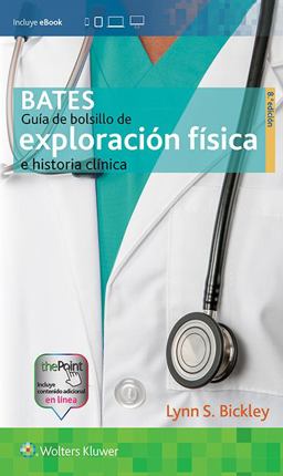 Bates. Guía de Bolsillo de Exploración Física e Historia Clínica