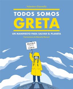 Todos Somos Greta: un Manifiesto para Salvar el Planeta / We Are All Greta