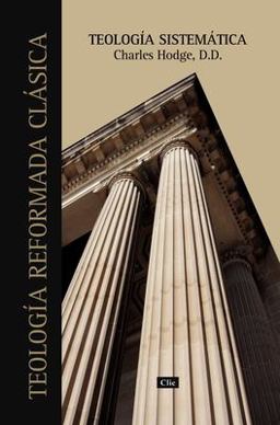Teología Sistemática de Charles Hodge