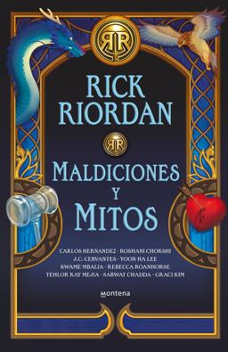 Maldiciones y Mitos / the Cursed Carnival and Other Calamities: New Stories about Mythic Heroes Maldiciones y Mitos / the Cursed Carnival and Other Calamities: New Stories about Mythic Heroes