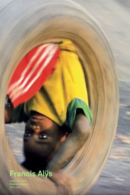 Francis Alÿs: Children's Games Francis Alÿs: Children's Games