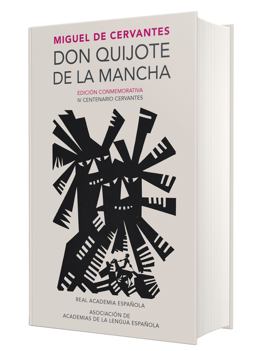 Don Quijote de la Mancha (Ediciï¿½n Conmemorativa de la RAE y la ASALE) / Don Quix Ote de la Mancha. RAE  9788420412146 Front Cover