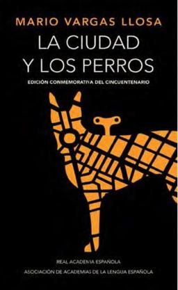La ciudad y los perros (edición conmemorativa del cincuentenario) (Edición conmemorativa de la RAE y la ASALE)