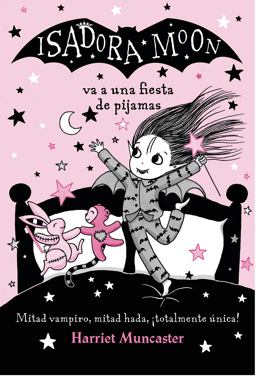 Isadora Moon Va a una Fiesta de Pijamas / Isadora Moon Has a Sleepover