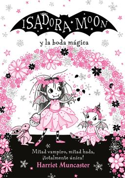 Isadora Moon y la Boda Mágica / Isadora Moon Goes to a Wedding