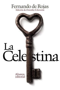 La Celestina / Tragicomedy of Calisto and Melibea: Tragicomedia De Calisto Y Melibea  9788420676159 Front Cover