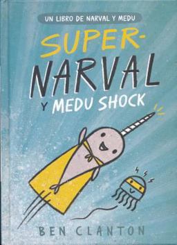 Super-Narval y Medu Shock