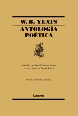 Antología Poética / W. B. Yeats Poems Selected by Seamus Heaney