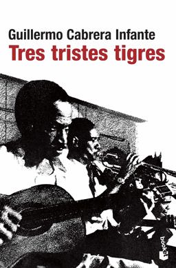 Tres Tristes Tigres