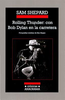 Rolling Thunder: con Bob Dylan en la carretera