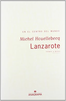 Lanzarote: en el Centro del Mundo