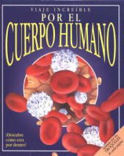 Viaje Increíble por el Cuerpo Humano