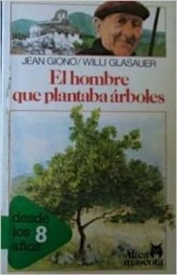 El Hombre Que Plantaba Arboles