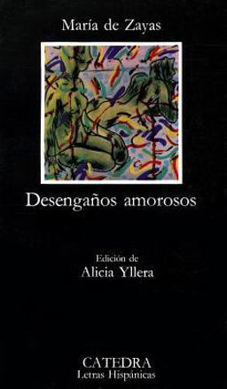 Desenganos amorosos/ Love Disappointments: 1st 9788437604350 Front Cover