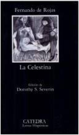 Celestina Tragicomedia de Calisto y Melibea 11th 9788437607009 Front Cover