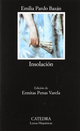 Insolacion / Sunstroke: (Historia Amorosa) 1st 9788437619354 Front Cover