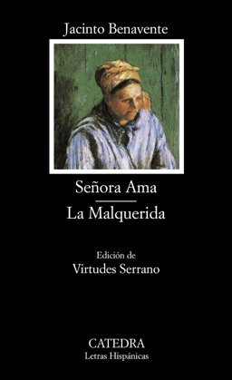Senora Ama, La Malquerida:  9788437620077 Front Cover