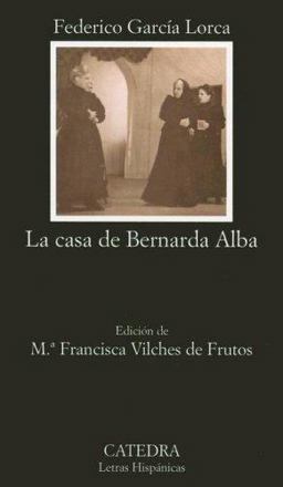La casa de Bernarda Alba / The House of Bernarda Alba: 1st 9788437622453 Front Cover