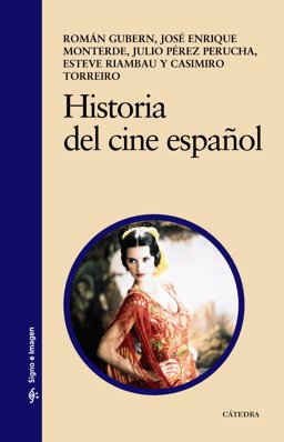 Historia del cine espanol/ History of the Spanish Cinema:  9788437625614 Front Cover
