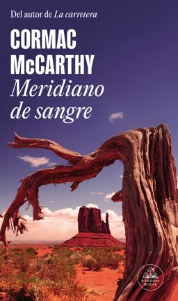 Meridiano de Sangre / Blood Meridian Meridiano de Sangre / Blood Meridian