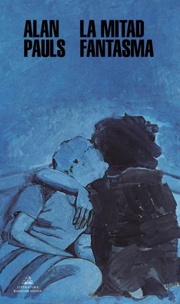 La Mitad Fantasma / the Half Ghos