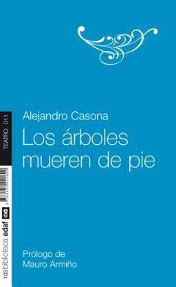 Arboles Mueren de Pie, Los