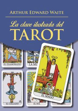 La Clave Ilustrada Del Tarot (Libro) La Clave Ilustrada Del Tarot (Libro)