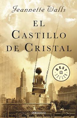 Castillo de Cristal / the Glass Castle: a Memoir  9788466332712 Front Cover