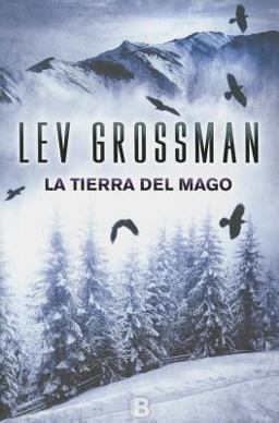 LA TIERRA DEL MAGO (TRILOGÍA «LOS MAGOS» 3)