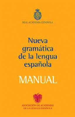 Manual de la Nueva Gramï¿½tica de la lengua espaï¿½ola  9788467032819 Front Cover