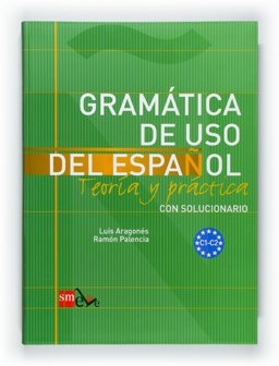 Gramï¿½tica de uso del espaï¿½ol: Teorï¿½a y prï¿½ctica C1-C2  9788467521092 Front Cover