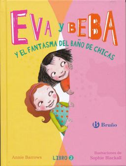 Eva y Beba y el Fantasma Del Baño de Chicas Eva y Beba y el Fantasma Del Baño de Chicas